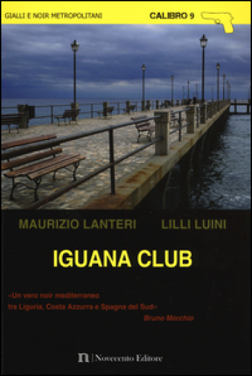 Iguana club - Maurizio Lanteri - Lilli Luini