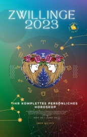 Ihr Komplettes Persönliches Horoskop Zwillinge 2023