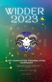 Ihr komplettes persönliches Widder-Horoskop 2023