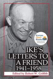 Ike s Letters to a Friend, 1941-1958