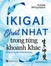 Ikigai - Cht Nht Trong Tng Khonh Khác