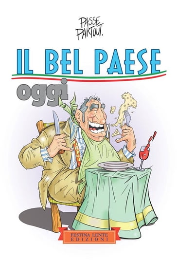 Il Bel Paese oggi - Gianfranco Tartaglia - Pietro Gorini - Passepartout Tartaglia