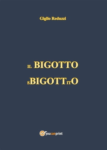 Il Bigotto Sbigottito - Giglio Reduzzi