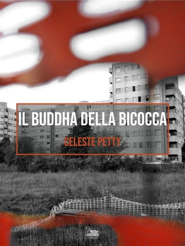 Il Buddha della Bicocca - Celeste Petty