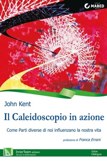 Il Caleidoscopio in azione - John Kent