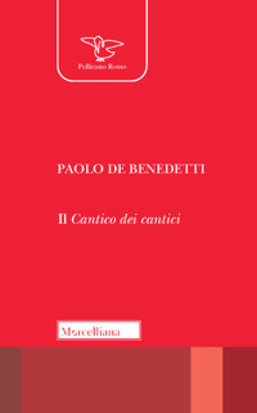 Il Cantico dei cantici - Paolo De Benedetti