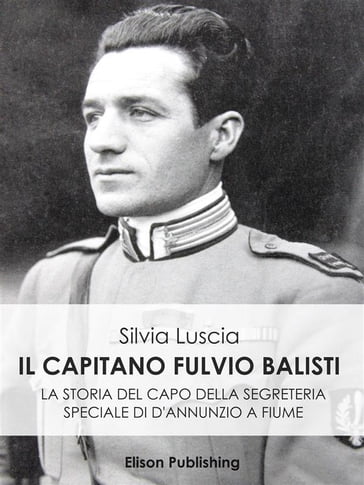 Il Capitano Fulvio Balisti - Silvia Luscia