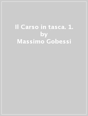 Il Carso in tasca. 1. - Massimo Gobessi