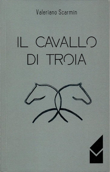 Il Cavallo Di Troia - Valerio Scarmi