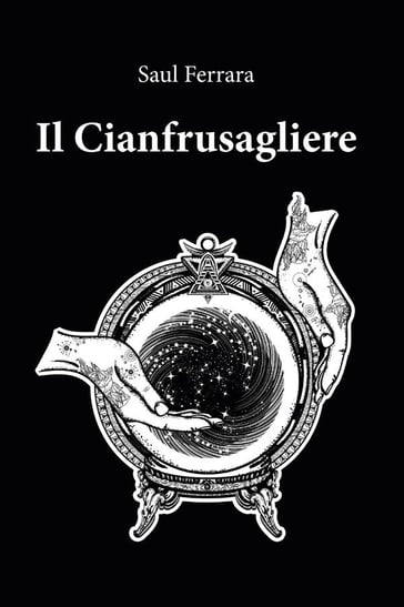 Il Cinfrusagliere - Saul Ferrara