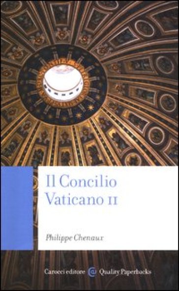 Il Concilio Vaticano II - Philippe Chenaux