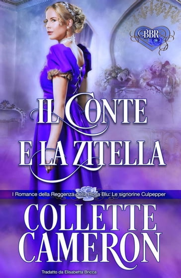 Il Conte e la Zitella - Collette Cameron