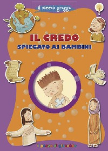 Il Credo spiegato ai bambini - Elena Pascoletti