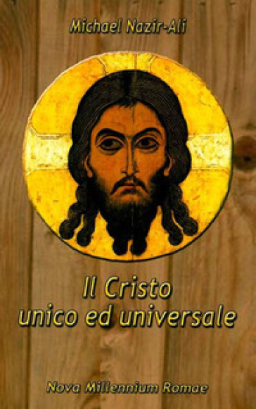 Il Cristo unico ed universale - Michael Nazir-Ali