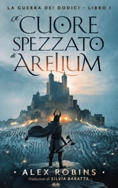 Il Cuore Spezzato Di Arelium