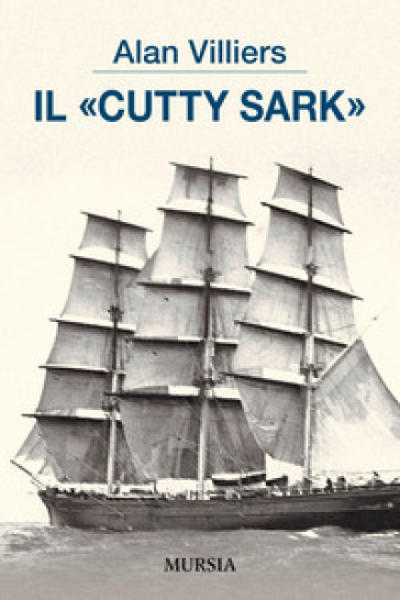 Il Cutty Sark - Alan Villiers