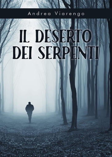 Il Deserto dei Serpenti - Andrea Viarengo