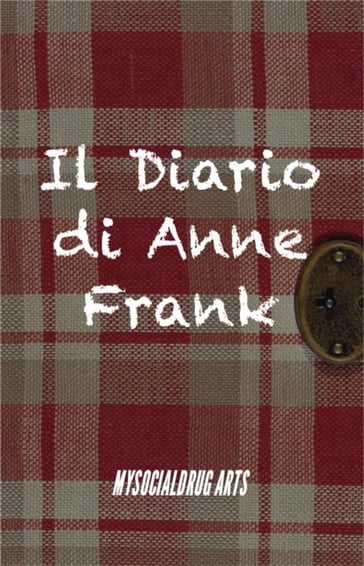 Il Diario di Anne Frank - Anne Frank - Anne Frank