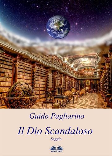 Il Dio Scandaloso - Guido Pagliarino