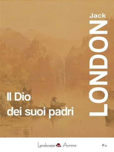 Il Dio dei suoi padri - Jack London