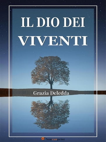 Il Dio dei viventi - Grazia Deledda