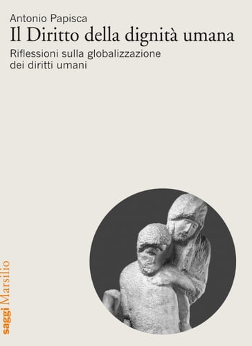 Il Diritto della dignità umana - Antonio Papisca