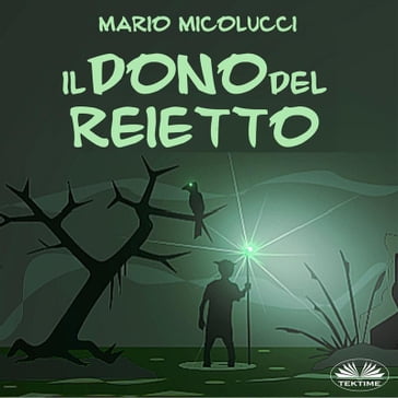 Il Dono Del Reietto - Mario Micolucci