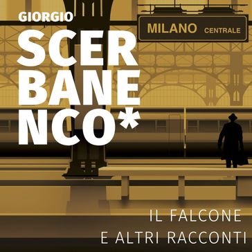 Il Falcone e altri racconti - Giorgio Scerbanenco