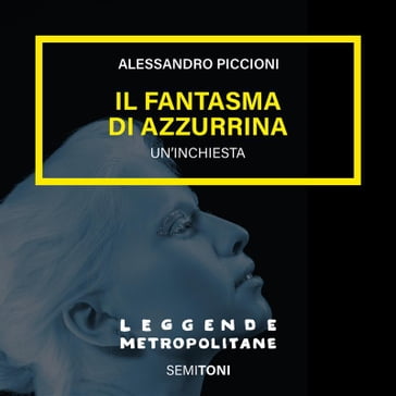 Il Fantasma di Azzurrina - Alessandro Piccioni