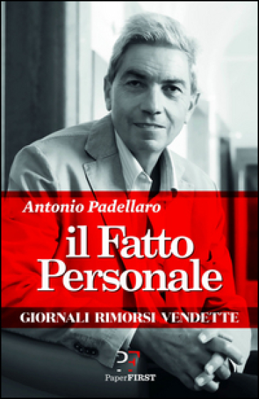 Il Fatto personale - Antonio Padellaro