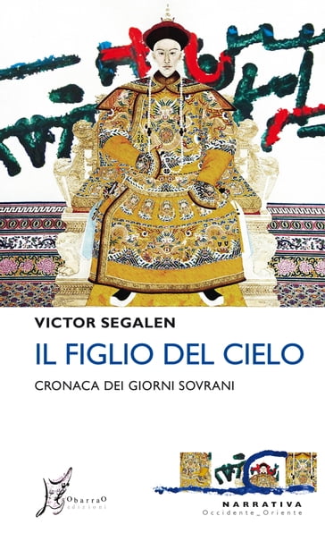 Il Figlio del Cielo - Alessandra Lavagnino - Henry Bouillier - Victor Segalen