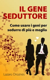 Il Gene Seduttore