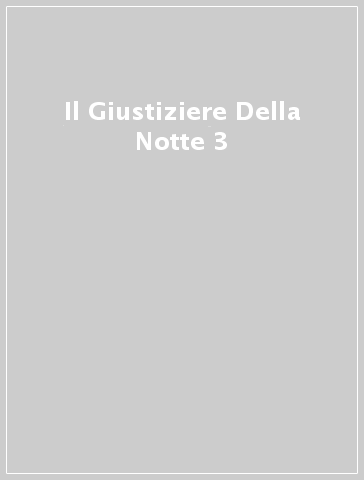 Il Giustiziere Della Notte 3