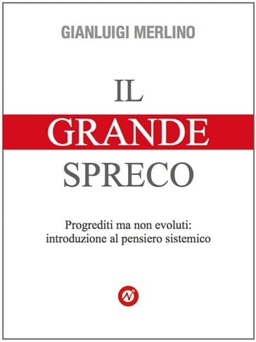 Il Grande Spreco - Gianluigi Merlino