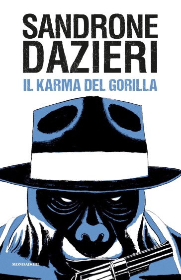 Il Karma del Gorilla - Sandrone Dazieri