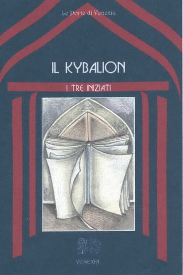 Il Kybalion - I Tre Iniziati