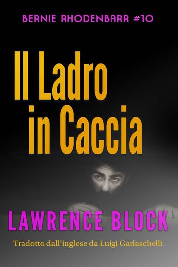 Il Ladro in Caccia - Lawrence Block
