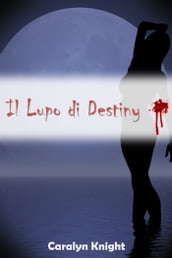 Il Lupo di Destiny