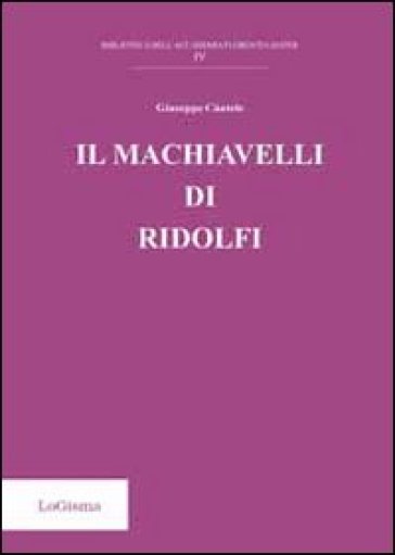 Il Machiavelli di Ridolfi - Giuseppe Cantele