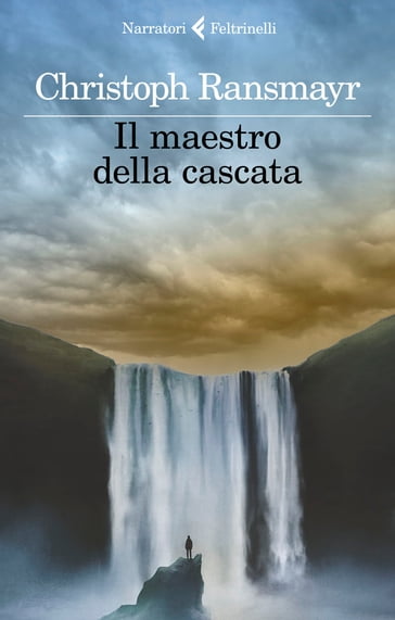 Il Maestro della cascata - Christoph Ransmayr