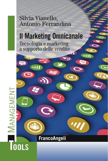 Il Marketing Omnicanale - Antonio Ferrandina - Silvia Vianello
