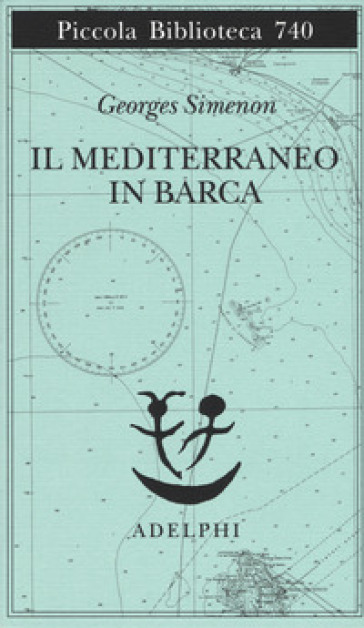 Il Mediterraneo in barca - Georges Simenon