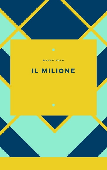 Il Milione - Marco Polo