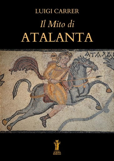 Il Mito di Atalanta - Luigi Carrer