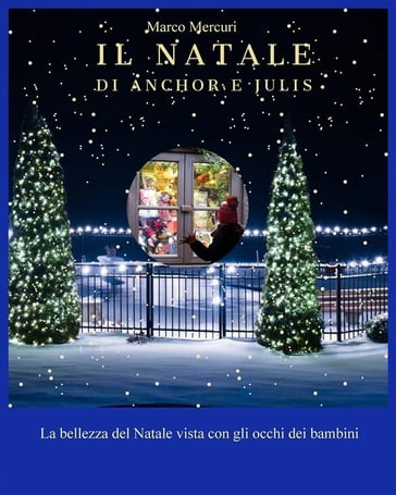 Il Natale di Anchor e Julis - Marco Mercuri