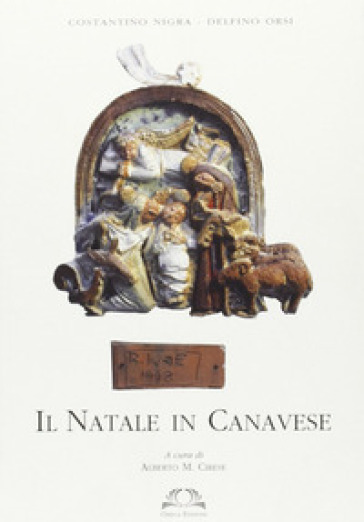 Il Natale in Canavese - Costantino Nigra - Delfino Orsi