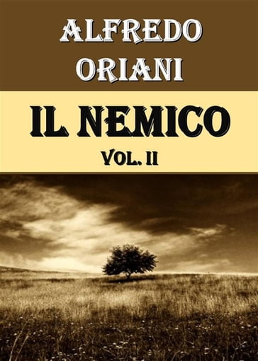 Il Nemico. Vol. II - Alfredo Oriani