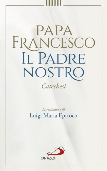 Il Padre Nostro - Francesco Papa