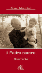 Il Padre nostro. Commento