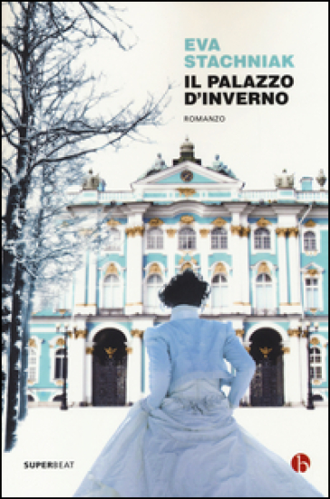 Il Palazzo d'inverno - Eva Stachniak